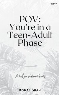 bokomslag Pov: You're in a teen-adult phase