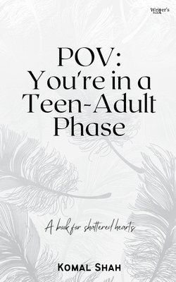 bokomslag Pov: You're in a teen-adult phase