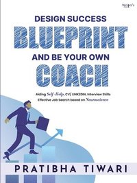 bokomslag Design Success Blueprint And Be Your Own Coach