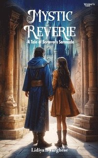 bokomslag Mystic Reverie: A Tale of Sorcerer's Serenade