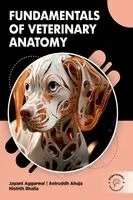 Aniruddh Ahuja Nish Jayant Aggarwal - Fundamentals of Veterinary Anatomy, Inbunden. Tillgänglighet: Lägg i varukorg