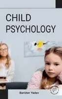 Barister Yadav - Child Psychology (Edition1), Inbunden. Tillgänglighet: Lägg i varukorg