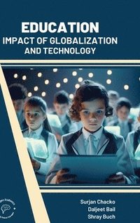 bokomslag Education: Impact of Globalization and Technology