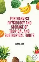 Richa Jha - Postharvest Physiology and Storage of Tropical and Subtropical Fruits_Int (Edition1), Inbunden. Tillgänglighet: Lägg i varukorg