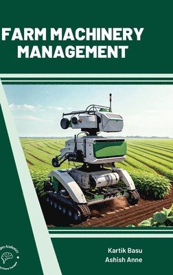 Kartik Basu, Ashish Anne - Farm Machinery Management (Int), Inbunden