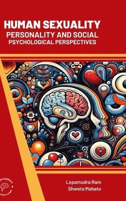 bokomslag Human Sexuality Personality and Social Psychological Perspectives