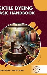 bokomslag Textile Dyeing: Basic Handbook