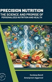 bokomslag Precision Nutrition: The Science and Promise of Personalized Nutrition and Health