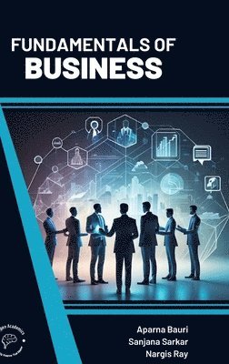 Aparna Bauri, Sanjana Sarkar, Nargis Ray - Fundamentals of Business (Int), Inbunden