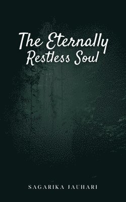 The eternally restless soul... 1