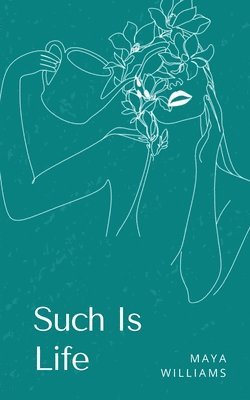 Maya Williams - Such Is Life, Häftad