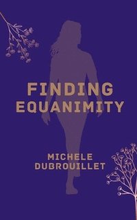 bokomslag Finding Equanimity