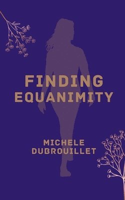 Finding Equanimity 1