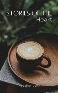 bokomslag Stories of the Heart