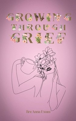 Growing Through Grief 1