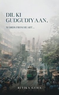 bokomslag Dil Ki Gudgudiyaan, Words from Heart...