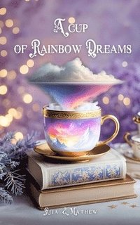 bokomslag A cup of Rainbow Dreams