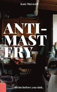 bokomslag Anti-Mastery