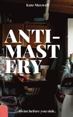 Anti-Mastery