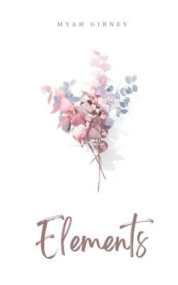 Myah Gibney - Elements, Häftad
