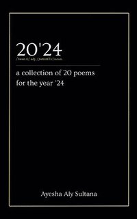 bokomslag 20'24 (a collection of 20 poems for the year '24)