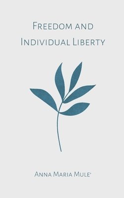 Freedom and Individual Liberty 1