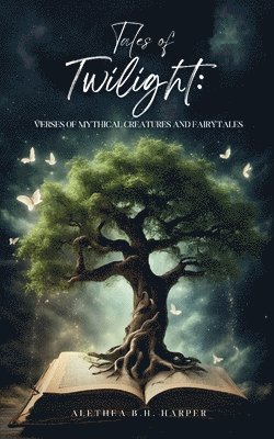 bokomslag Tales of Twilight: Verses of Mythical Creatures and Fairytales