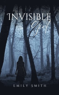 Emily Smith - Invisible Girl, Häftad