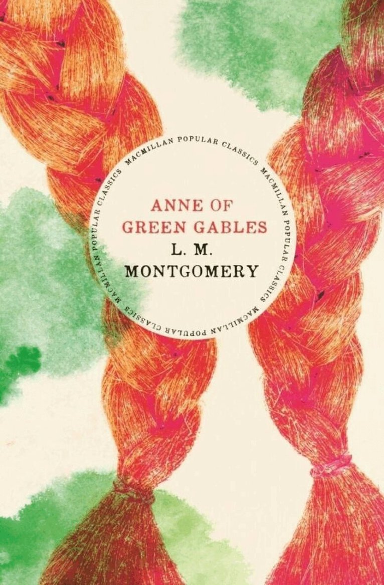 Lucy Maud Montgomery - Anne of Green Gables, Inbunden