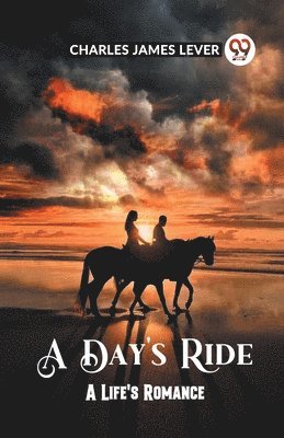 bokomslag Day's Ride A Life's Romance