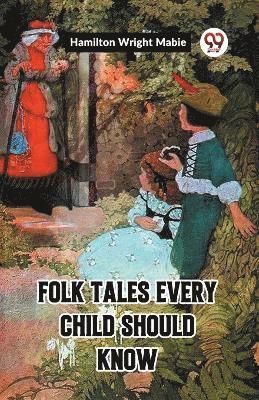 bokomslag Folk Tales Every Child Should Know