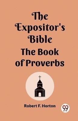 bokomslag Expositor's Bible The Book Of Proverbs