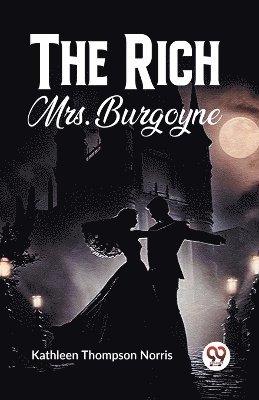 The Rich Mrs. Burgoyne 1