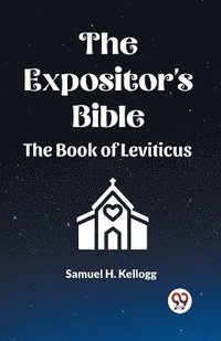 bokomslag The Expositor's Bible The Book Of Leviticus