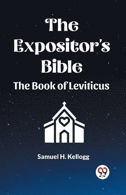 The Expositor's Bible The Book Of Leviticus 1