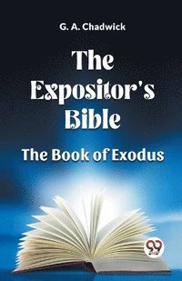 bokomslag Expositor's Bible The Book Of Exodus