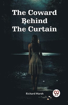 bokomslag Coward Behind The Curtain