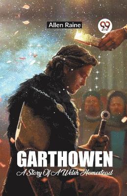 Garthowen A Story Of A Welsh Homestead