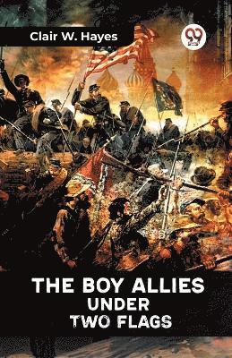 The Boy Allies Under Two Flags 1