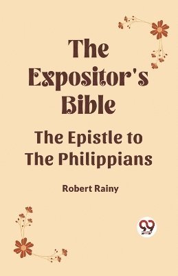 bokomslag Expositor's Bible The Epistle to the Philippians