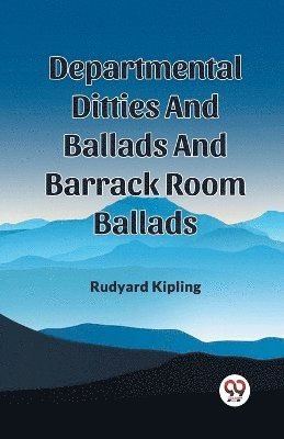 Departmental Ditties And Ballads And Barrack Room Ballads 1