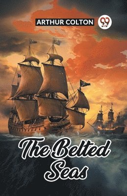 bokomslag The Belted Seas