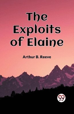 The Exploits Of Elaine 1