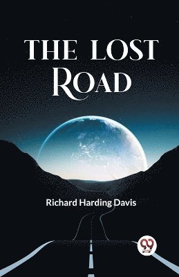 Richard Harding Davis - Lost Road, Häftad