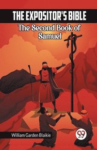 bokomslag The Expositor's Bible The Second Book of Samuel