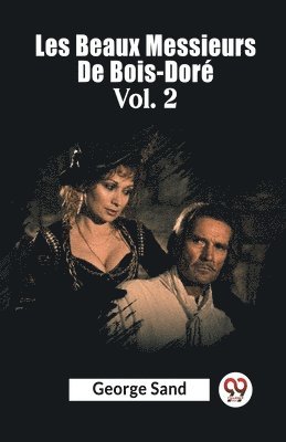 Les Beaux Messieurs De Bois-Dore Vol. 2 1