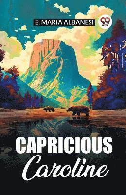 Capricious Caroline 1