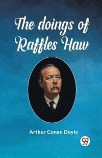 bokomslag Doings Of Raffles Haw