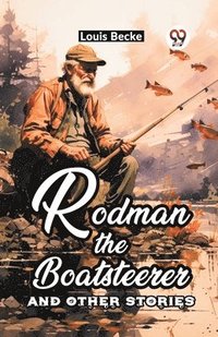 bokomslag Rodman The Boatsteerer And Other Stories