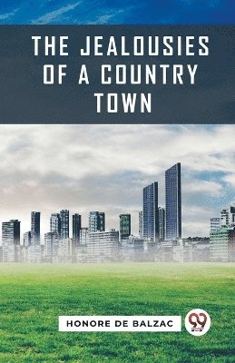 Jealousies Of A Country Town 1